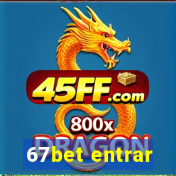 67bet entrar